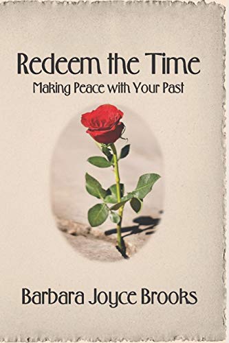 Stock image for Redeem the Time: Making Peace with Your Past for sale by Lucky's Textbooks