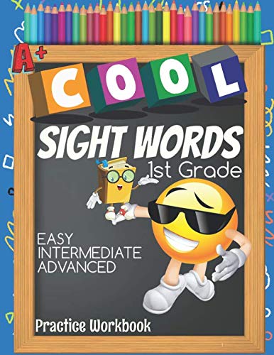 Stock image for Cool Sight Words 1st Grade Easy Intermediate Advanced Practice Workbook: Emoji First Grade Spelling Words, High Frequency Words, Sight Words, Dolch & FRY Words List Activity Notebook for sale by Revaluation Books