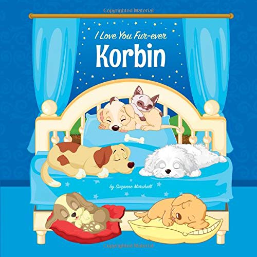 Beispielbild fr I Love You Fur-ever, Korbin: Personalized Book and Bedtime Story with Dog Poems and Love Poems for Kids zum Verkauf von Buchpark