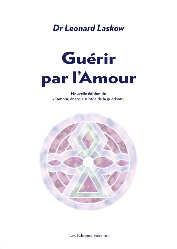 Beispielbild fr Gurir par l'amour zum Verkauf von medimops