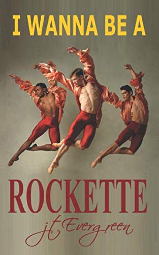 Stock image for I WANNA BE A ROCKETTE for sale by ThriftBooks-Dallas