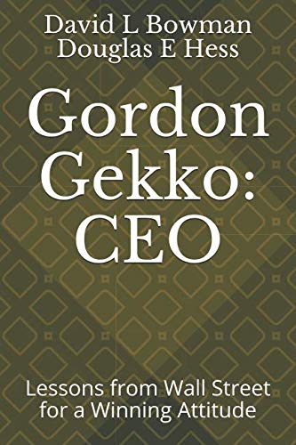 Stock image for Gordon Gekko: CEO: Lessons from Wall Street for a Winning Attitude for sale by Revaluation Books