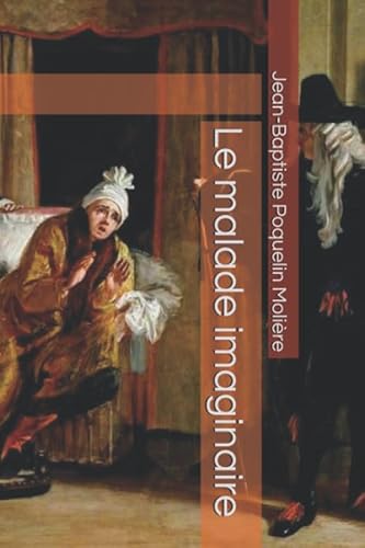 9781091026445: Le malade imaginaire (French Edition)