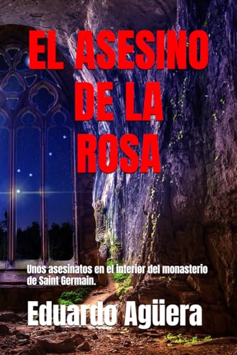 Beispielbild fr El Asesino de la Rosa: Un templario investiga las muertes en la abada de Saint Germain (Spanish Edition) zum Verkauf von California Books