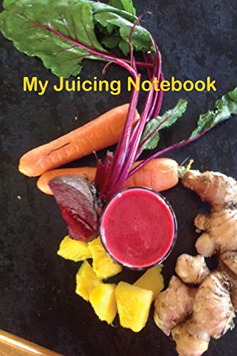 Stock image for My Juicing Notebook: A handy Journal to document all your juice and smoothie research. Jot down information about your favorite juicer or blender. Write down best places to buy your produce. Lined pages for organization of your own recipes. for sale by Revaluation Books