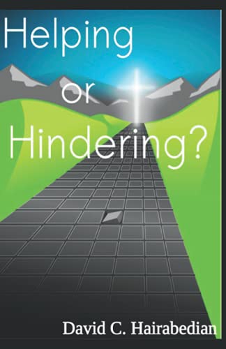 Stock image for Helping or Hindering: Are you Helping others, or Hindering them Get to Jesus (Freedom From Bondage) for sale by Revaluation Books