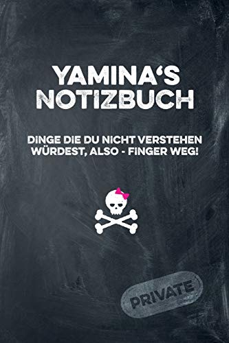 Stock image for Yamina's Notizbuch Dinge die du nicht verstehen wuerdest, also - Finger weg!: liniertes Notizheft / Tagebuch mit coolem Cover und 108 Seiten A5+ (229 x 152mm) for sale by Revaluation Books