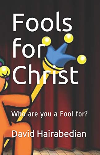 Stock image for Fools for Christ: Who are you a Fool for? (Freedom from Bondage Series) for sale by ALLBOOKS1