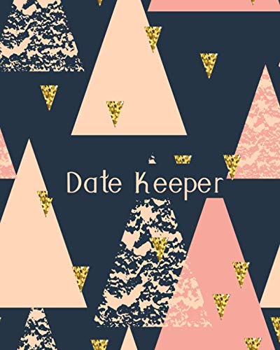 Immagine dell'editore per Date Keeper: Record All Your Important Celebrations In One Place, Never Forget Birthdays And Anniversaries Again, Event Dates Tracker With Monthly . Addresses & Gift Log (Perpetual Calendars) venduto da ThriftBooks-Atlanta