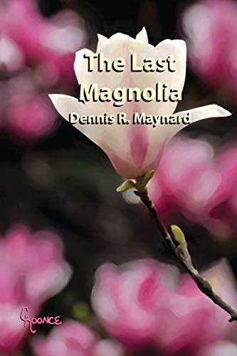 9781091089846: The Last Magnolia: Book Ten: 10 (The Magnolia Series)