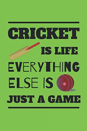 Stock image for Cricket Is Life Everything Else Is Just A Game: Handy Notebook For All Fans Or Players Of The Greatest Sport In The World, Cricket for sale by Revaluation Books