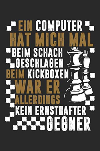Beispielbild fr Computer kein Kickbox-Gegner: Notizbuch / Notizheft fuer Schach Schach-Spieler Schach-Fan Kickboxen Kampfsport A5 (6x9in) dotted Punktraster zum Verkauf von Revaluation Books