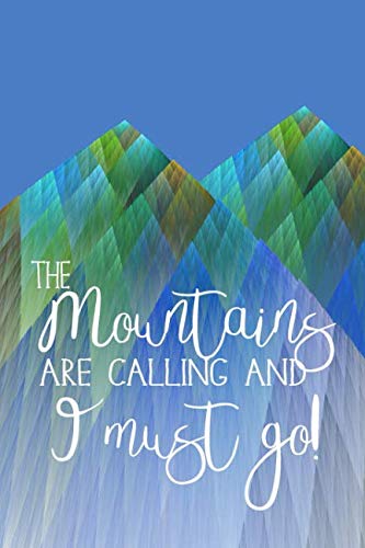 Stock image for The Mountains Are Calling And I Must Go: Blank Lined Journal Notebook for sale by Revaluation Books