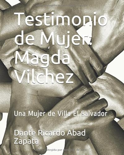 Imagen de archivo de Testimonio de Mujer: Magda Vilchez: Una Mujer de Villa El Salvador a la venta por Revaluation Books