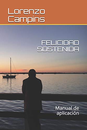 Beispielbild fr FELICIDAD SOSTENIDA: Manual de aplicacin (Spanish Edition) zum Verkauf von Lucky's Textbooks