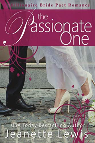 Stock image for The Passionate One (Jeanette's Billionaire Bride Pact Romance) for sale by Revaluation Books