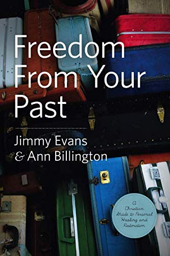 Beispielbild fr Freedom From Your Past: A Christian Guide to Personal Healing and Restoration zum Verkauf von BooksRun