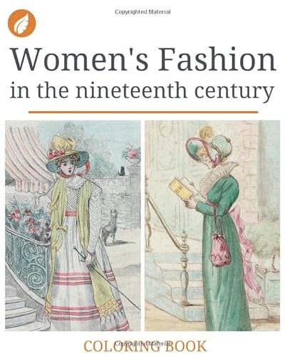 Stock image for Women's Fashion in the nineteenth century: Coloring Book (Coloring Books) for sale by Revaluation Books