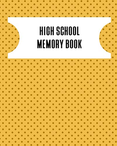Imagen de archivo de High School Memory Book: A Keepsake Book For High School Graduates a la venta por SecondSale