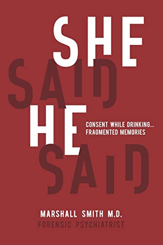 Imagen de archivo de She Said He Said: Consent While Drinking Fragmented Memories a la venta por HPB-Emerald