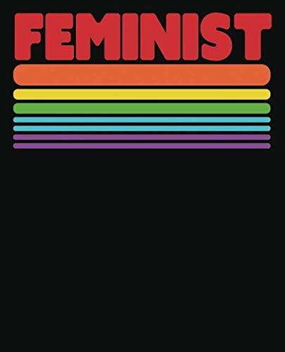 Stock image for Feminist: Notebook (Large Journal, Composition Book) (7.5 x 9.25) Great Gift For Feminists. 120 Full Width Lined Pages (60 Sheets), Perfect For Writing, Doodles, Sketching, Scrapbooking or Drawing. for sale by Revaluation Books