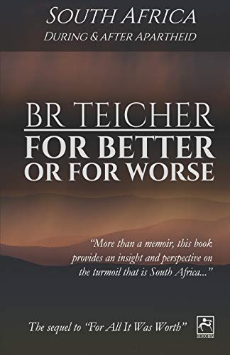 Beispielbild fr For Better Or For Worse: A Memoir of South Africa - During and After Apartheid (20th Century Memoirs) zum Verkauf von WorldofBooks