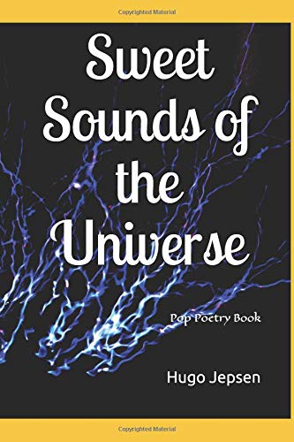 Beispielbild fr Sweet Sounds of the Universe: Pop Poetry Book zum Verkauf von Revaluation Books