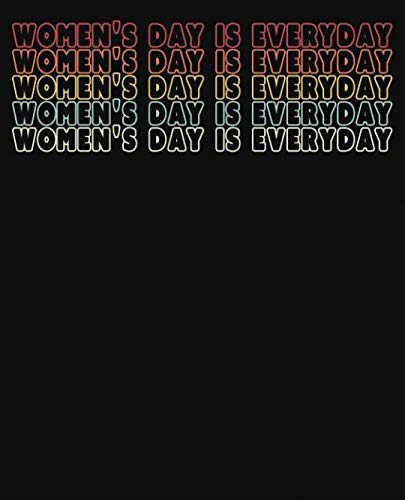 Stock image for Women's Day Is Everyday: Notebook (Large Journal, Composition Book) (7.5 x 9.25) Great Gift For Feminists. 120 Full Width Lined Pages (60 Sheets), Perfect For Writing, Doodles, Sketching, Scrapbooking or Drawing. for sale by Revaluation Books