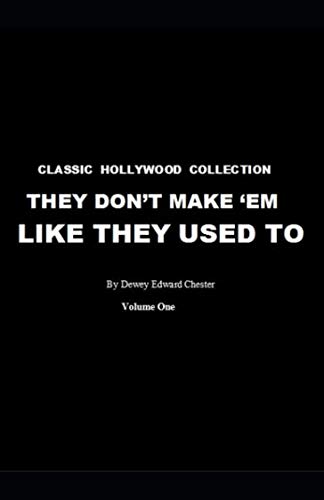 Imagen de archivo de They Don't make 'em Like They Used To: classic hollywood movies a la venta por Revaluation Books