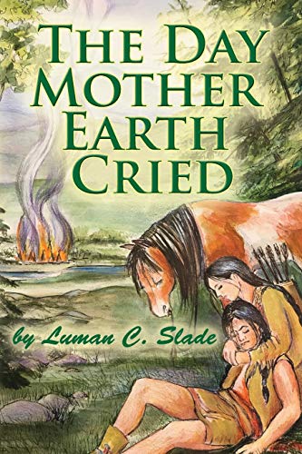 Beispielbild fr The Day Mother Earth Cried zum Verkauf von THE SAINT BOOKSTORE