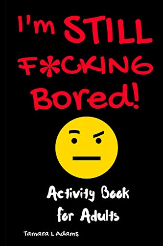 Stock image for I'm STILL F*CKING Bored for sale by SecondSale