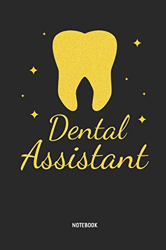 Beispielbild fr Dental Journal: Dental Assistant - Dentist, Dental Hygienist & Assistant Notebook. Great Accessories & Novelty Gift Idea for all Dental Professionals. zum Verkauf von Ergodebooks