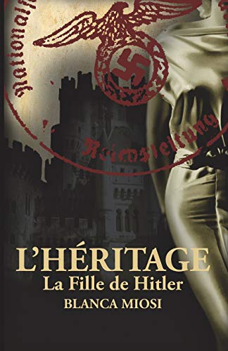 Stock image for L'Hritage - La Fille de Hitler (French Edition) for sale by Lucky's Textbooks