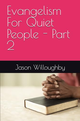 Beispielbild fr Evangelism For Quiet People - Part 2 zum Verkauf von Revaluation Books