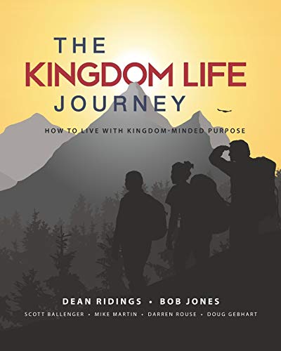 Beispielbild fr The Kingdom Life Journey: How to Live with Kingdom-Minded Purpose zum Verkauf von Once Upon A Time Books