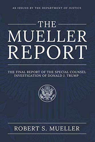 Beispielbild fr The Mueller Report : The Final Report of the Special Counsel Investigation of Donald J. Trump zum Verkauf von Better World Books