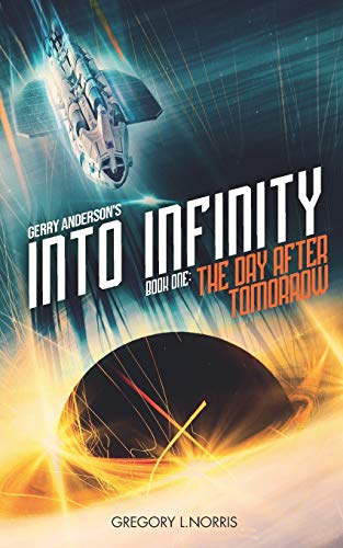 Imagen de archivo de Gerry Anderson's Into Infinity: The Day After Tomorrow a la venta por Save With Sam