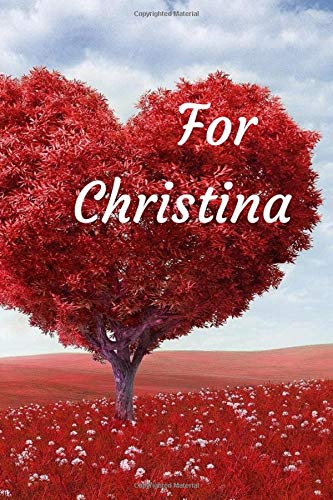 9781091416444: For Christina: Notebook for lovers, Journal, Diary (110 Pages, In Lines, 6 x 9)