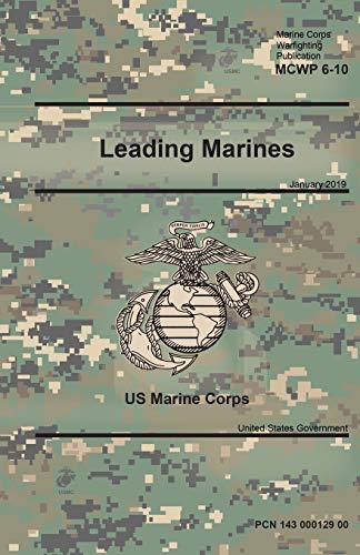 Stock image for Marine Corps Warfighting Publication 6-10 Leading Marines January 2019 for sale by Irish Booksellers