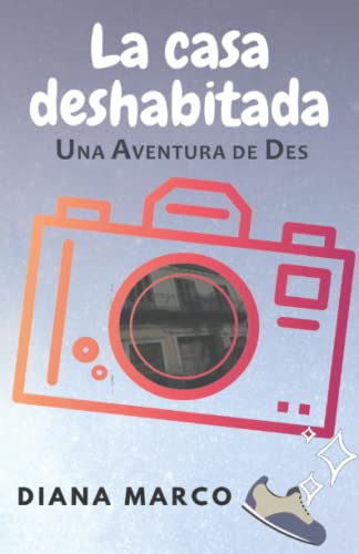 Beispielbild fr La casa deshabitada: En un pueblo de Alicante. Unas vacaciones llenas de misterio y nuevos amigos. zum Verkauf von THE SAINT BOOKSTORE