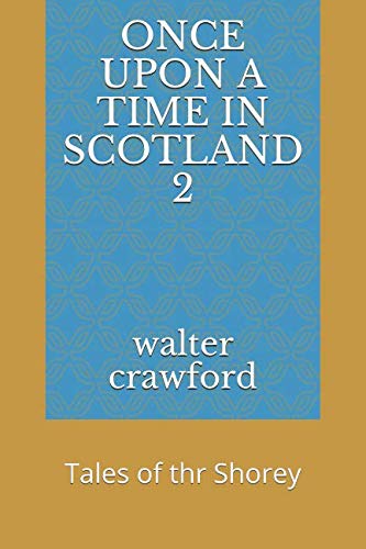 Beispielbild fr ONCE UPON A TIME IN SCOTLAND 2: Tales of thr Shorey zum Verkauf von Revaluation Books