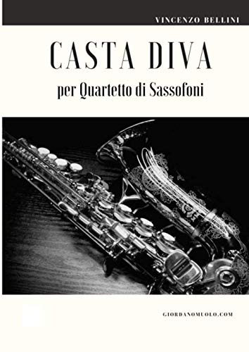 9781091451780: Casta Diva per Quartetto di Sassofoni