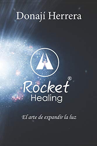 Stock image for Rocket-Healing: El Arte de Expandir la Luz (Spanish Edition) for sale by Lucky's Textbooks