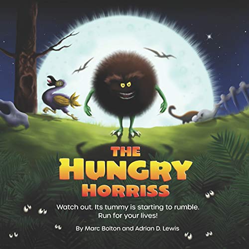 Stock image for The Hungry Horriss: A childrens bedtime story about miniature monsters with massive appetites for sale by MusicMagpie