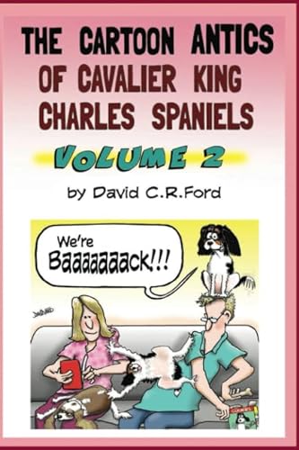 Imagen de archivo de The Cartoon Antics of Cavalier King Charles Spaniels, Volume 2 (The Antics of Cavalier King Charles Spaniels) a la venta por WorldofBooks