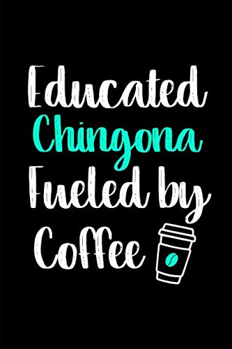 Stock image for Educated Chingona Fueled by Coffee College Ruled Notebook: Blank Lined Journal for sale by Revaluation Books