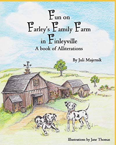 Stock image for Fun on Farley's Family Farm in Finleyville, A book of Alliterations for sale by Revaluation Books