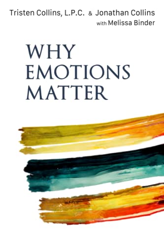 Beispielbild fr Why Emotions Matter: Recognize Your Body Signals. Grow in Emotional Intelligence. Discover an Embodied Spirituality. zum Verkauf von Half Price Books Inc.