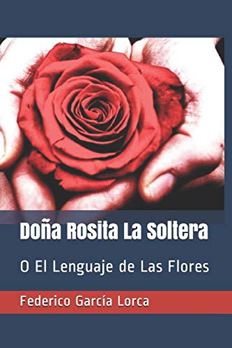 9781091505667: Doa Rosita La Soltera: O El Lenguaje de Las Flores