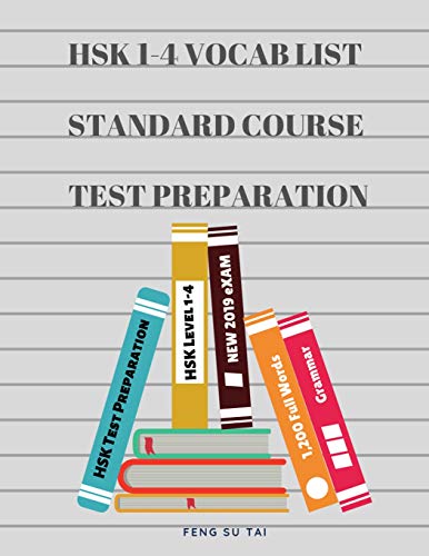 Stock image for Hsk 1-4 Full Vocab List Standard Course Test Preparation: Practice New 2019 Hsk Test Preparation Study Guide for Level 1,2,3,4 Exam. Full 1,200 Vocab Flashcards with Simplified Mandarin Chinese Characters, Pinyin and English Dictionary. for sale by THE SAINT BOOKSTORE